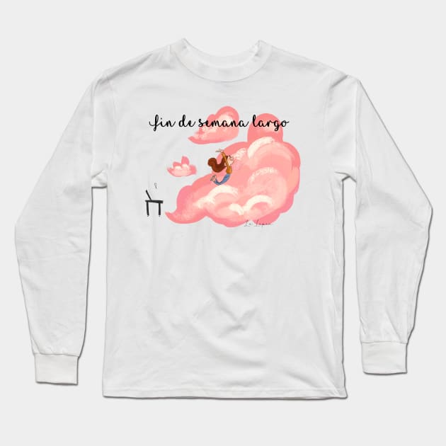 Fin de semana largo Long Sleeve T-Shirt by Lu Lapin